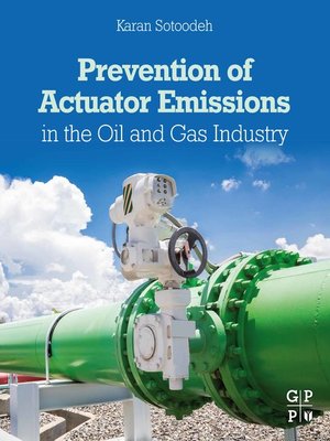 cover image of Prevention of Actuator Emissions in the Oil and Gas Industry
